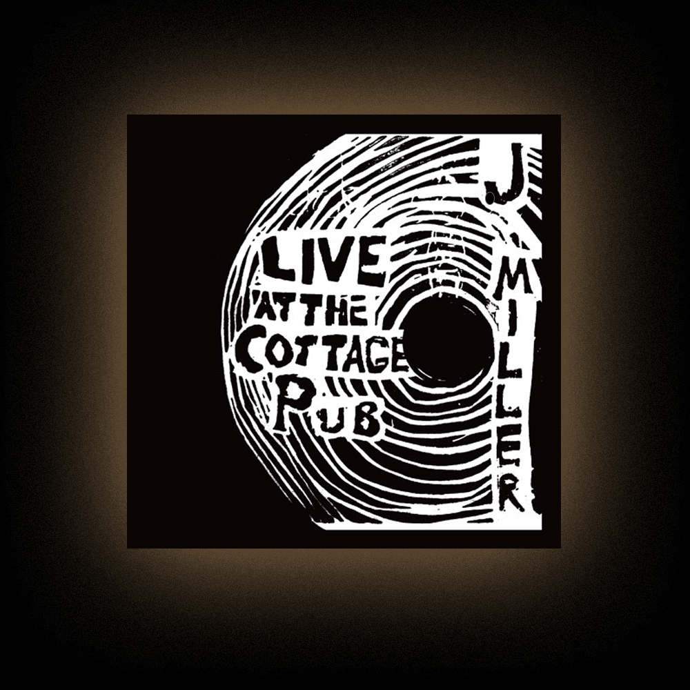 Live at The Cottage Pub CD by J. Miller